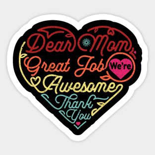 Dear Mom Great Job We‘re Awesome Mother's Day Sticker